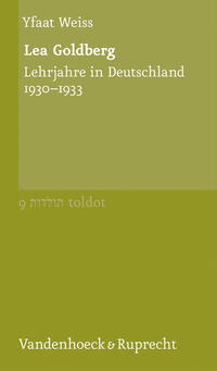 Lea Goldberg : Lehrjahre in Deutschland 1930 - 1933