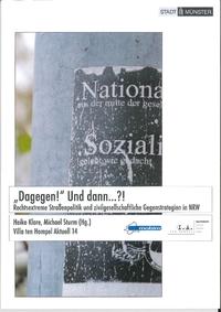 "Dagegen!" Und dann...?! : rechtsextreme Straßenpolitik und zivilgesellschaftliche Gegenstrategien in NRW