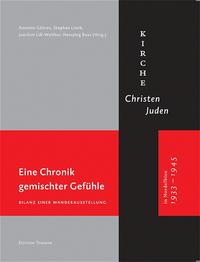 "Eine Chronik gemischter Gefühle" : Bilanz der Wanderausstellung "Kirche, Christen, Juden in Nordelbien 1933-1945"