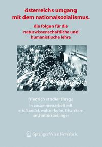 Österreichs Umgang mit dem Nationalsozialismus : die Folgen für die naturwissenschaftliche und humanistische Lehre ; internationales Symposium 5. - 6. Juni 2003, Wien