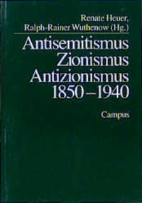 Antisemitismus - Zionismus - Antizionismus : 1850 - 1940