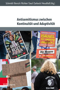 Antisemitismus zwischen Kontinuität und Adaptivität : interdisziplinäre Perspektiven auf Geschichte, Aktualität und Prävention
