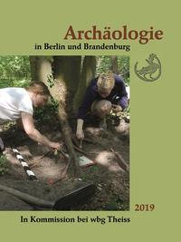 Archäologie in Berlin und Brandenburg. 2019