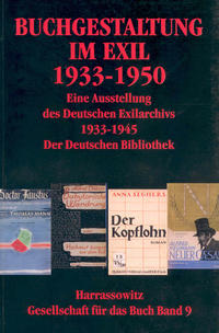 Buchgestaltung im Exil 1933 - 1950 : eine Ausstellung des Deutschen Exilarchivs 1933 - 1945 Der Deutschen Bibliothek