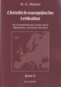 Christlich-europäische Leitkultur. 2, Über Geschichte, Zionismus und Verschwörungspolitik