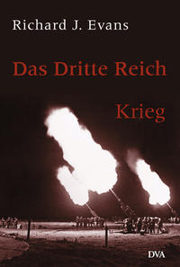 Das Dritte Reich. 3. Krieg / Richard J. Evans. Aus dem Engl. von Udo Rennert und Martin Pfeiffer