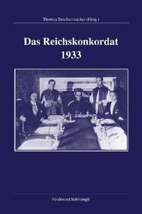 Das Reichskonkordat 1933 : Forschungsstand, Kontroversen, Dokumente