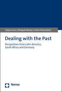 Dealing with the past : perspectives from Latin America, South Africa and Germany