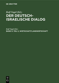 Der deutsch-israelische Dialog. Band 5 : Teil 2. Wirtschaft, Landwirtschaft