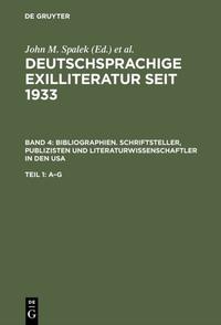 Deutschsprachige Exilliteratur seit 1933. 4. Bibliographien : Schriftsteller, Publizisten und Literaturwissenschaftler in den USA