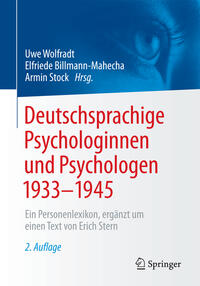 Deutschsprachige Psychologinnen und Psychologen 1933-1945 : ein Personenlexikon, ergänzt um einen Text von Erich Stern