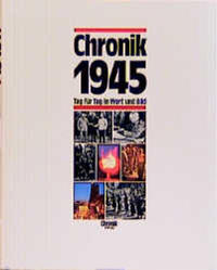 Die Chronik-Bibliothek des 20. Jahrhunderts. 1945. Chronik 1945