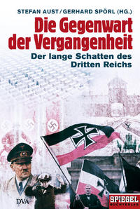 Die Gegenwart der Vergangenheit : der lange Schatten des Dritten Reichs