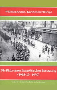 Die Pfalz unter französischer Besetzung (1918/19 - 1930)