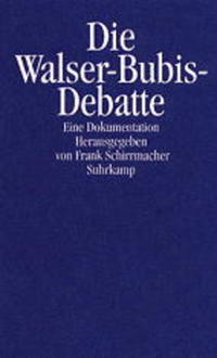 Die Walser-Bubis-Debatte : eine Dokumentation
