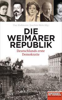 Die Weimarer Republik : Deutschlands erste Demokratie