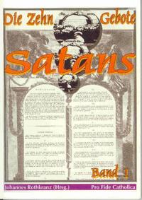 Die Zehn Gebote Satans. Band 1