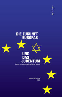 Die Zukunft Europas und das Judentum : Impulse zu einem gesellschaftlichen Diskurs