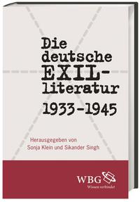 Die deutsche Exilliteratur 1933 bis 1945 : Perspektiven und Deutungen