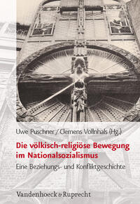 Die völkisch-religiöse Bewegung im Nationalsozialismus : eine Beziehungs- und Konfliktgeschichte