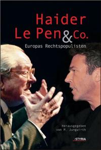Haider, Le Pen & Co. : Europas Rechtspopulisten
