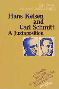 Hans Kelsen and Carl Schmitt : a juxtaposition