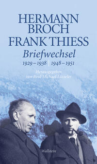 Hermann Broch und Frank Thiess, Briefwechsel : 1929-1938 und 1948-1951