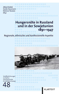 Hungersnöte in Russland und in der Sowjetunion 1891-1947 : regionale, ethnische und konfessionelle Aspekte