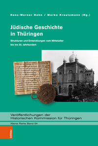 Jüdische Geschichte in Thüringen : Strukturen und Entwicklungen vom Mittelalter bis ins 20. Jahrhundert