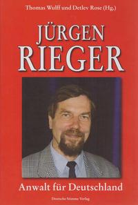 Jürgen Rieger : Anwalt für Deutschland