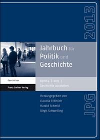 Jahrbuch für Politik und Geschichte. 4 (2013). Schwerpunkt: Geschichte ausstellen