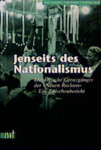 Jenseits des Nationalismus : ideologische Grenzgänger der "Neuen Rechten" ; ein Zwischenbericht