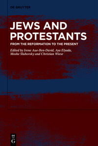Jews and Protestants : from the Reformation to the present