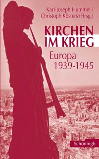 Kirchen im Krieg : Europa 1939 - 1945