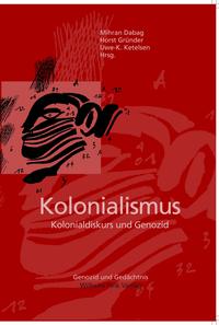 Kolonialismus : Kolonialdiskurs und Genozid
