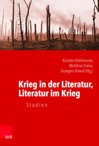 Krieg in der Literatur, Literatur im Krieg : Studien