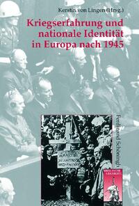 Kriegserfahrung und nationale Identität in Europa nach 1945 : Erinnerung, Säuberungsprozesse und nationales Gedächtnis