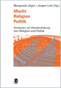 Macht - Religion - Politik : zur Renaissance religiöser Praktiken und Mentalitäten