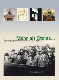 Mehr als Steine ... Synagogen-Gedenkband Bayern. Band 3,1. Unterfranken
