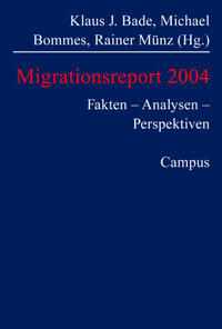 Migrationsreport 2004 : Fakten, Analysen, Perspektiven