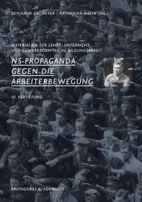 NS-Propaganda gegen die Arbeiterbewegung. 3. Vertiefung