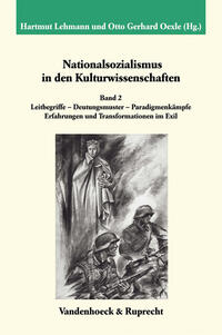 Nationalsozialismus in den Kulturwissenschaften. Band 2, Leitbegriffe - Deutungsmuster - Paradigmenkämpfe : Erfahrungen und Transformationen im Exil