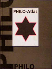 PHILO-Atlas : Handbuch für die jüdische Auswanderung ; (mit 20 mehrfarbigen Karten, über 25 Tabellen und Übersichten, über 600 Stichworten auf 280 Textspalten)