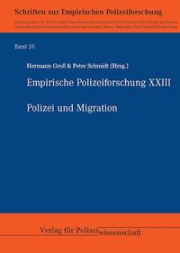 Polizei und Migration : Empirische Polizeiforschung XXIII