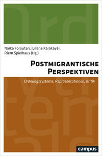 Postmigrantische Perspektiven : Ordnungssysteme, Repräsentationen, Kritik