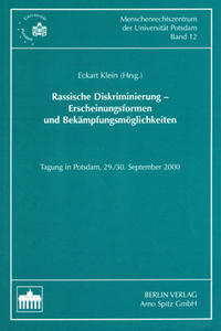 Rassische Diskriminierung : Erscheinungsformen und Bekämpfungsmöglichkeiten ; Tagung in Potsdam, 29./30. September 2000