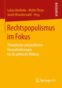 Rechtspopulismus im Fokus : theoretische und praktische Herausforderungen für die politische Bildung