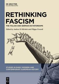 Rethinking fascism : the Italian and German dictatorships