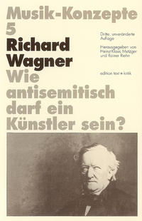 Richard Wagner : wie antisemitisch darf ein Künstler sein?
