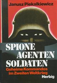 Spione, Agenten, Soldaten : geheime Kommandos im 2. Weltkrieg